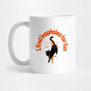 I find loopholes for fun Mug